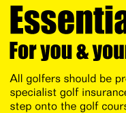 Essential Golf Insurance for you and your equipment